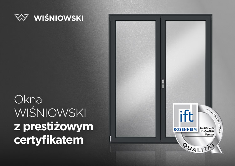 Okna WIŚNIOWSKI certyfikatem IFT QUALITY SILVER Rosenheim