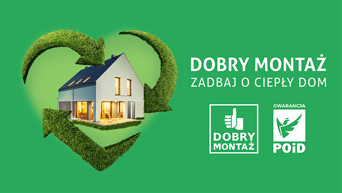 POiD kampania DOBRY MONTAZ Zadbaj o cieply dom