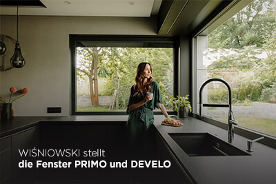 WIŚNIOWSKI stellt die Fenster PRIMO und DEVELO auf dem europäisch Markt vor