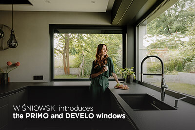 WISNIOWSKI introduces the PRIMO and DEVELO windows to the European markets: the perfect solutions for remodelling and thermal efficiency