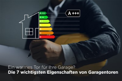 Ein warmes Tor für Ihre Garage? Die 7 wichtigsten Eigenschaften von Garagentoren