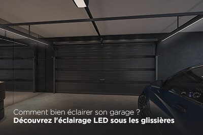 Comment bien éclairer son garage ? Découvrez l'éclairage LED sous les glissières 